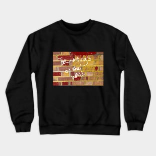 The Writing's On the Wall Brick Crewneck Sweatshirt